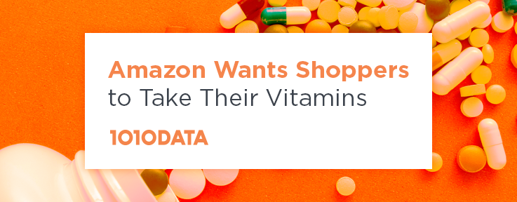 Amazon Wants Shoppers to Take Their Vitamins